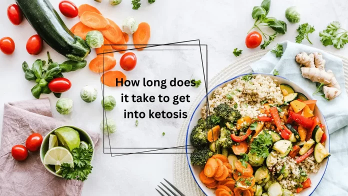 how long does it take to get into ketosis